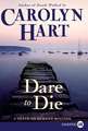 Dare to Die: A Death on Demand Mystery