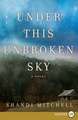 Under This Unbroken Sky