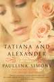 Tatiana and Alexander: A Novel