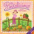 Pinkalicious and the Pink Pumpkin