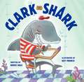 Clark the Shark