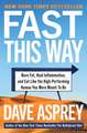 Fast This Way: Burn Fat, Heal Inflammation, and Eat Like the High-Performing Human You Were Meant to Be