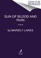 Sun of Blood and Ruin: A Novel