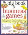 The Big Book of Business Games: Icebreakers, Creativity Exercises and Meeting Energizers