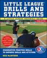 Little Leagues Drills & Strategies: Imaginative Practice Drills to Improve Skills and Attitude