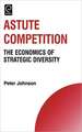 Astute Competition – The Economics of Strategic Diversity