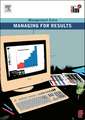Managing for Results Revised Edition