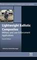 Lightweight Ballistic Composites: Military and Law-Enforcement Applications