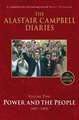 The Alastair Campbell Diaries, Volume Two: Power and the People, 1997-1999, the Complete Edition