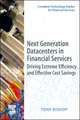 Next Generation Datacenters in Financial Services: Driving Extreme Efficiency and Effective Cost Savings