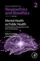 Mental Health as Public Health: Interdisciplinary Perspectives on the Ethics of Prevention