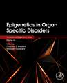 Epigenetics in Organ Specific Disorders