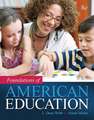 Foundations of American Education, Enhanced Pearson Etext with Loose-Leaf Version -- Access Card Package