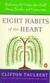 Eight Habits of the Heart: Embracing the Values That Build Strong Communities and Families