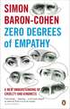 Zero Degrees of Empathy: A new theory of human cruelty and kindness