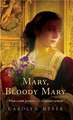 Mary, Bloody Mary: A Young Royals Book