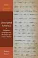 Unscripted America: Indigenous Languages and the Origins of a Literary Nation