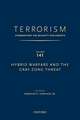 TERRORISM: COMMENTARY ON SECURITY DOCUMENTS VOLUME 141: Hybrid Warfare and the Gray Zone Threat