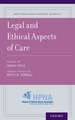 Legal and Ethical Aspects of Care