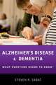 Alzheimer's Disease and Dementia: What Everyone Needs to Know®