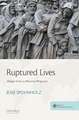 Ruptured Lives: Refugee Crises in Historical Perspective