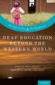 Deaf Education Beyond the Western World: Context, Challenges, and Prospects