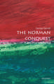 The Norman Conquest: A Very Short Introduction