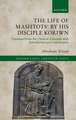 The Life of Mashtots' by his Disciple Koriwn: Translated from the Classical Armenian with Introduction and Commentary