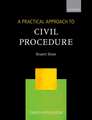 A Practical Approach to Civil Procedure