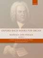 Oxford Bach Books for Organ: Manuals and Pedals, Book 2: Grade 6-7