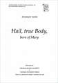 Hail, true Body, born of Mary