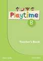 Playtime: B: Teacher's Book: Stories, DVD and play- start to learn real-life English the Playtime way!