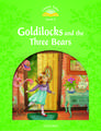 Classic Tales Second Edition: Level 3: Goldilocks and the Three Bears