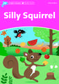 Dolphin Readers Starter Level: Silly Squirrel