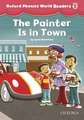 Oxford Phonics World Readers: Level 5: The Painter is in Town