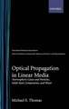 Optical Propagation in Linear Media: Atmospheric Gases and Particles, Solid State Components, and Water