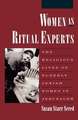 Women as Ritual Experts: The Religious Lives of Elderly Jewish Women in Jerusalem