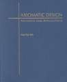 Axiomatic Design: Advances and Applications