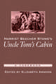 Harriet Beecher Stowe's Uncle Tom's Cabin: A Casebook