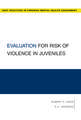 Evaluation for Risk of Violence in Juveniles