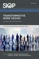 Transformative Work Design: Synthesis and New Directions