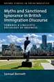 Myths and Sanctioned Ignorance in British Immigration Discourse: Towards a Linguistic Sociology of Absences