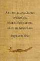 Aristotle and Xunzi on Shame, Moral Education, and the Good Life