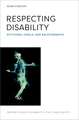 Respecting Disability: Attitudes, Ideals, and Relationships