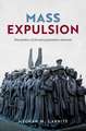 Mass Expulsion: The Politics of Forced Population Removal
