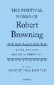 The Poetical Works of Robert Browning: Volume VI: Dramatis Personæ