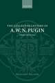 The Collected Letters of A. W. N. Pugin: Volume I: 1830-1842