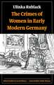 The Crimes of Women in Early Modern Germany