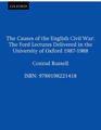 The Causes of the English Civil War: The Ford Lectures Delivered in the University of Oxford 1987-1988