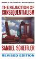 The Rejection of Consequentialism: A Philosophical Investigation of the Considerations Underlying Rival Moral Conceptions